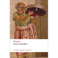 Four Comedies: The Braggart Soldier; The Brothers Menaechmus; The Haunted House; The Pot of Gold - Paperback