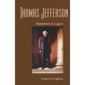 Thomas Jefferson: Reputation and Legacy - Paperback
