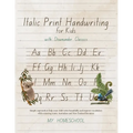 Italics Print Handwriting for Kids with Downunder Classics: Simple copywork to help your child write beautifully and improve vocabulary while enjoying - Paperback