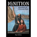 Ignition: Inception of Christian Faith - Paperback