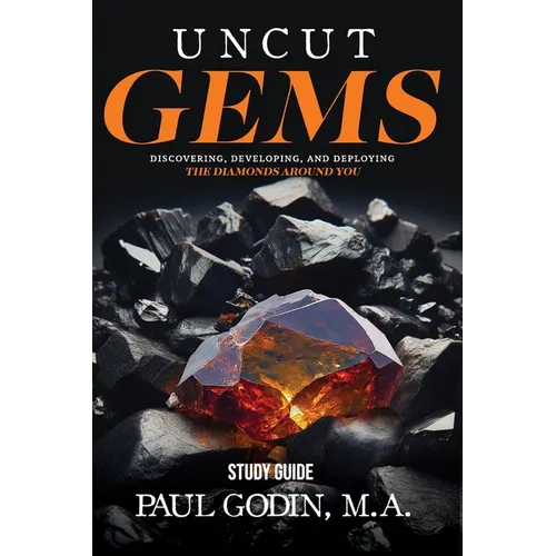 Uncut Gems Study Guide: Discovering, Developing, and Deploying the Diamonds Around You - Paperback