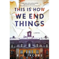 This Is How We End Things - Paperback