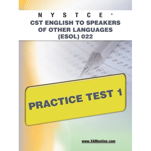 NYSTCE CST English to Speakers of Other Languages (Esol) 022 Practice Test 1 - Paperback