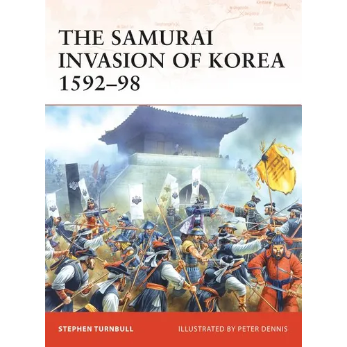 The Samurai Invasion of Korea 1592-98 - Paperback