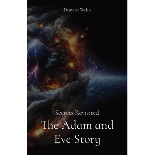 The Adam and Eve Story: Secrets Revisited - Paperback