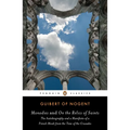 Monodies and On the Relics of Saints: The Autobiography and a Manifesto of a French Monk from theTime of the Crusades - Paperback