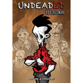 Undeaded: The Graveyard Edition - Hardcover