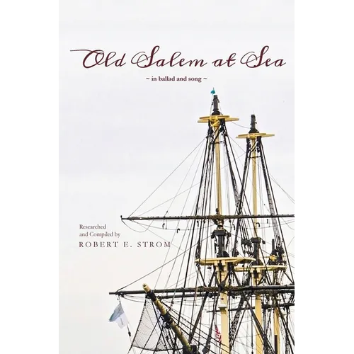 Old Salem at Sea in Ballad and Song - Paperback