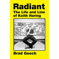 Radiant: The Life and Line of Keith Haring - Hardcover