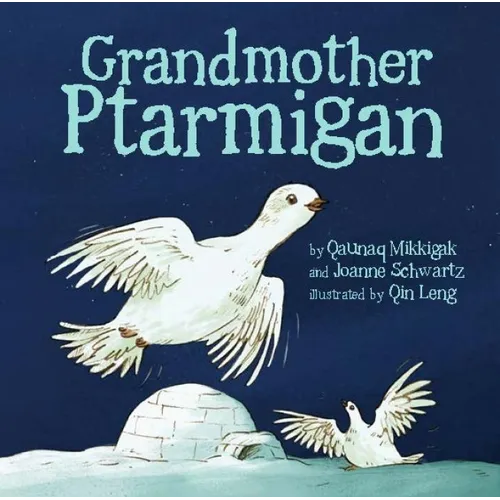 Grandmother Ptarmigan - Hardcover