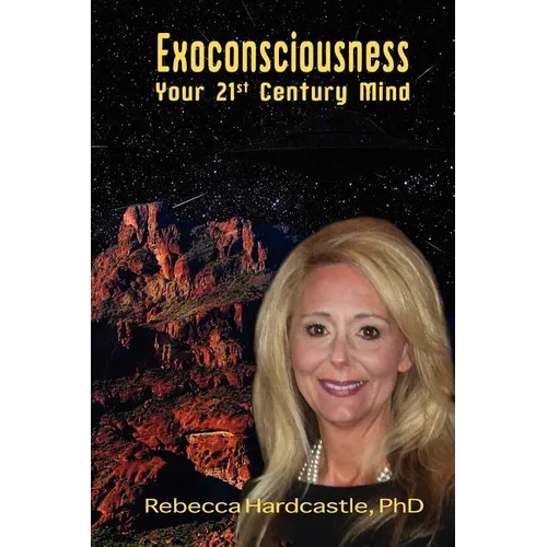Exoconsciousness: Your 21st Century Mind - Paperback