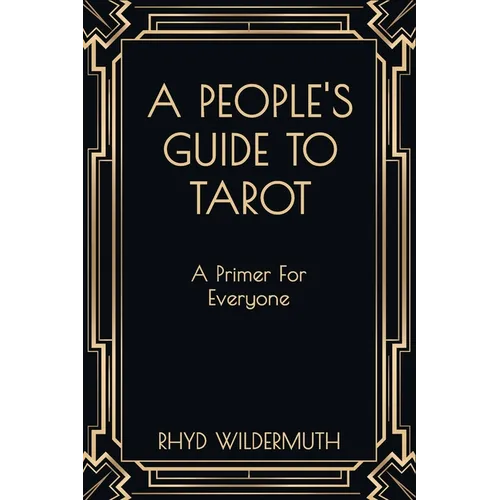 A People's Guide to Tarot: A Primer For Everyone - Paperback