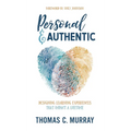 Personal & Authentic: Designing Learning Experiences That Impact a Lifetime - Hardcover