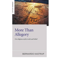 More Than Allegory: On Religious Myth, Truth and Belief - Paperback