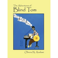 The Adventures of Blind Tom - Hardcover