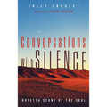 Conversations with Silence: Rosetta Stone of the Soul - Hardcover