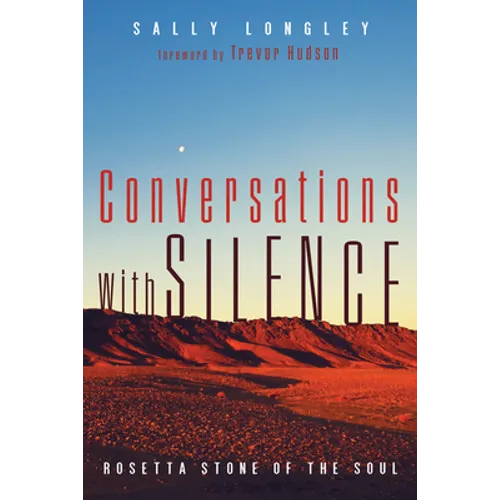 Conversations with Silence: Rosetta Stone of the Soul - Hardcover