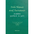 Irish Names and Surnames - Sloinnte Gaeḋeal is Gall - Paperback