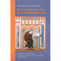 Commentary on the Rule of Saint Benedict: Volume 212 - Paperback