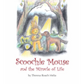 Scoochie Mouse and the Miracle of Life - Paperback