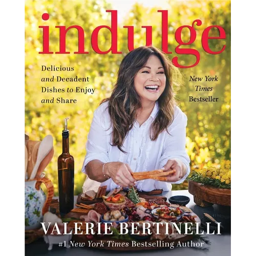 Indulge: Delicious and Decadent Dishes to Enjoy and Share - Hardcover