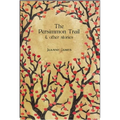 The Persimmon Trail and Other Stories - Paperback