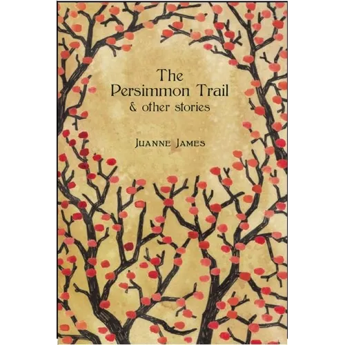 The Persimmon Trail and Other Stories - Paperback