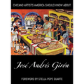 Chicano Artists America Should Know About: José Andrés Girón - Hardcover