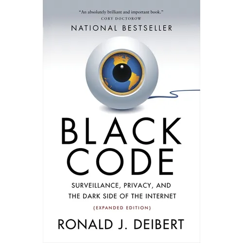 Black Code: Surveillance, Privacy, and the Dark Side of the Internet - Paperback