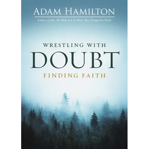Wrestling with Doubt, Finding Faith - Paperback