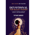 Devotional for Black Women: 365 days of Faith, Strength, Spiritual Growth, and Empowerment - Paperback
