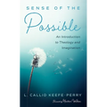 Sense of the Possible: An Introduction to Theology and Imagination - Paperback