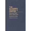 The Attorney General's Lawyer: Inside the Meese Justice Department - Hardcover