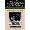 Italian American: The Racializing of an Ethic Identity - Hardcover