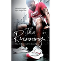 The I in Running: Or What Running Drove Me To - Paperback