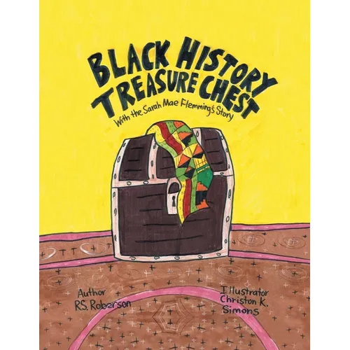 Black History Treasure Chest: With the Sarah Mae Flemming's Story - Paperback