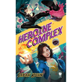 Heroine Complex - Paperback