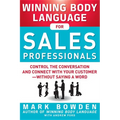 Winning Body Language for Sales Professionals: Control the Conversation and Connect with Your Customer--Without Saying a Word - Paperback