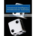 Emotional Intelligence Tutorial Workbook: A Guide for use in Tutorials - Paperback