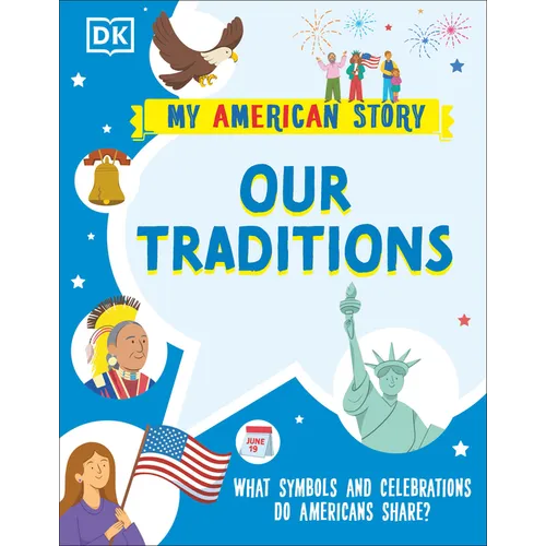 Our Traditions: What Symbols and Celebrations Do Americans Share? - Hardcover