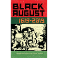 Black August: 1619-2019 - Paperback