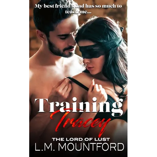 Training Tracey: A Best Friend's Dad Age Gap Romance - Paperback