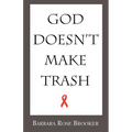 God Doesn't Make Trash - Paperback