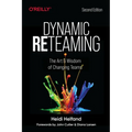 Dynamic Reteaming: The Art and Wisdom of Changing Teams - Paperback