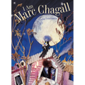 I Am Marc Chagall - Hardcover