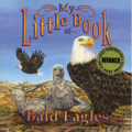 My Little Book of Bald Eagles - Paperback