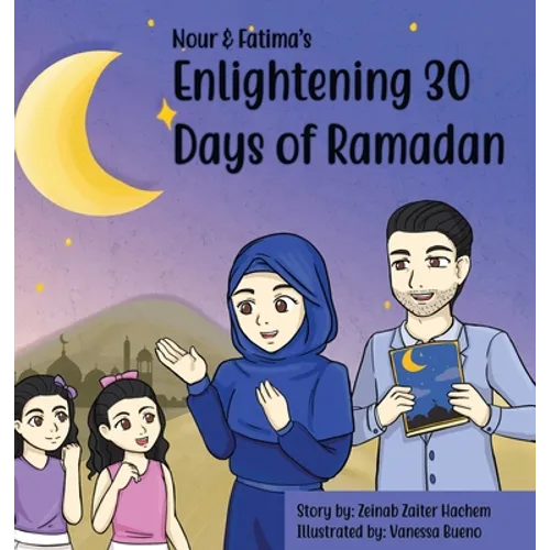 Nour & Fatima's Enlightening 30 Days Of Ramadan - Hardcover