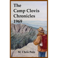 The Camp Clovis Chronicles 1969 - Paperback