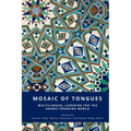 Mosaic of Tongues: Multilingual Learning for the Arabic-Speaking World - Paperback
