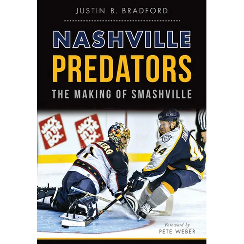 Nashville Predators: The Making of Smashville - Paperback